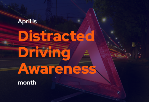 April is Distracted Driving Awareness month blog
