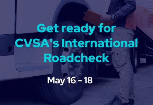 Get ready for CVSA's International Roadcheck May 16-18 blog featured image
