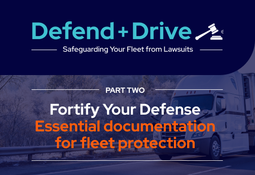 Defend + Drive series blog image, Part Two: Fortify your defense - essential documentation for fleet protection