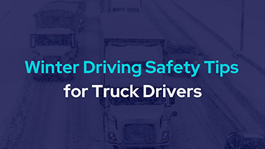 Winter driving safety tips for truck drivers blog